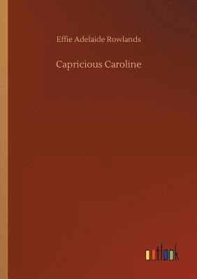 bokomslag Capricious Caroline