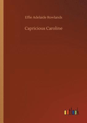 Capricious Caroline