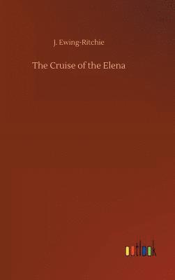 The Cruise of the Elena 1