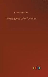 bokomslag The Religious Life of London