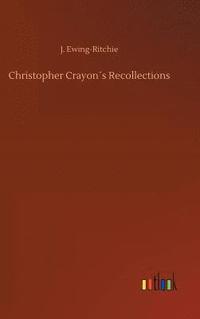 bokomslag Christopher Crayons Recollections