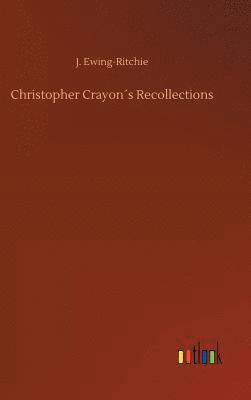 bokomslag Christopher Crayons Recollections