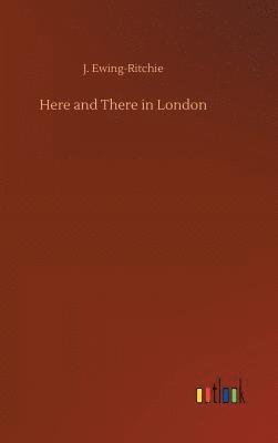 Here and There in London 1