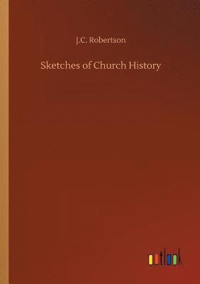 Sketches of Church History 1