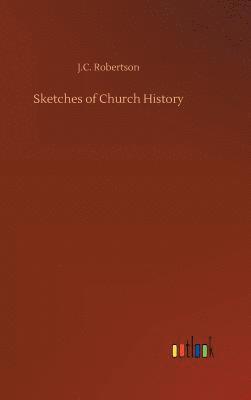 Sketches of Church History 1