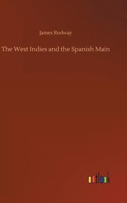 The West Indies and the Spanish Main 1