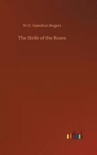 bokomslag The Strife of the Roses