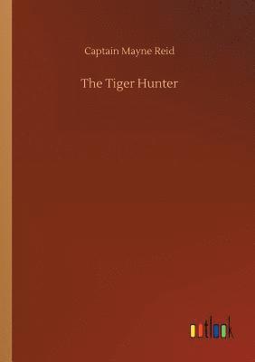 Captain Mayne Reid - Tiger Hunter, Häftad
