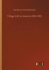 bokomslag Village Life in America 1852-1872
