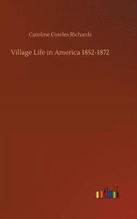 bokomslag Village Life in America 1852-1872