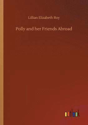 Polly and her Friends Abroad 1