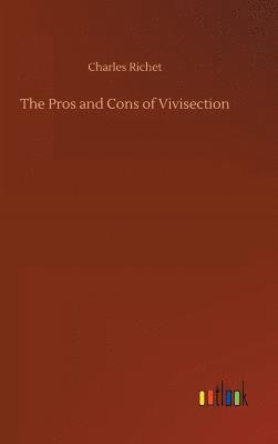 bokomslag The Pros and Cons of Vivisection