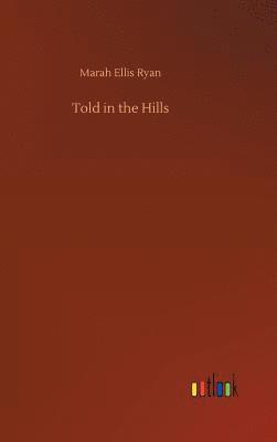 Told in the Hills 1