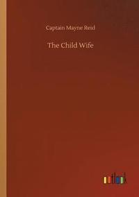bokomslag Child Wife