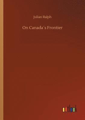 bokomslag On Canada¿s Frontier