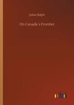 bokomslag On Canadas Frontier