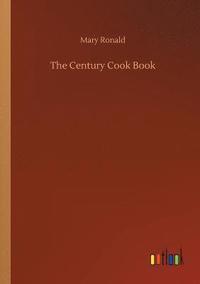 bokomslag The Century Cook Book