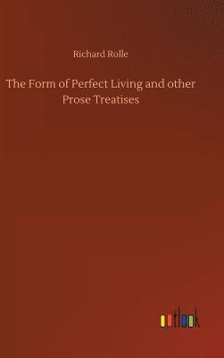 The Form of Perfect Living and other Prose Treatises 1