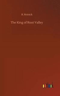 bokomslag King of Root Valley