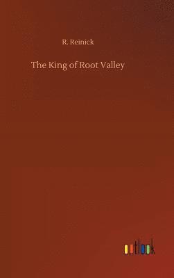 bokomslag King of Root Valley