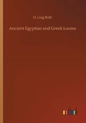 Ancient Egyptian and Greek Looms