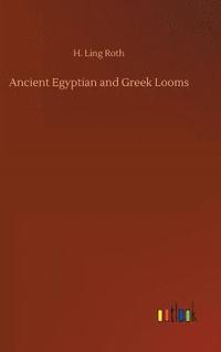 bokomslag Ancient Egyptian and Greek Looms
