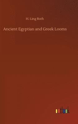 Ancient Egyptian and Greek Looms