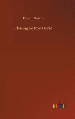 Chasing an Iron Horse 1