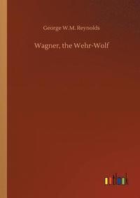 bokomslag Wagner, the Wehr-Wolf