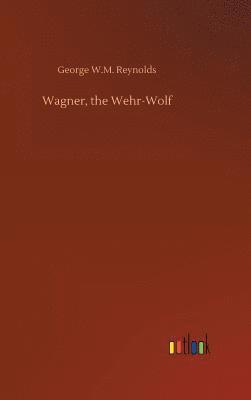 Wagner, the Wehr-Wolf 1