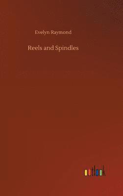 bokomslag Reels and Spindles