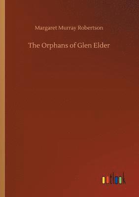 bokomslag The Orphans of Glen Elder