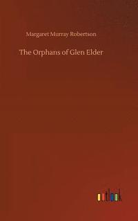 bokomslag The Orphans of Glen Elder