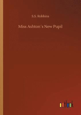 bokomslag Miss Ashton¿s New Pupil