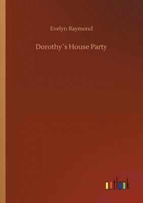 Dorothy´s House Party