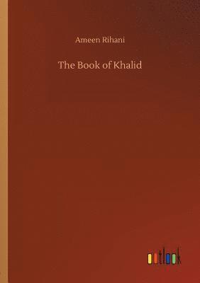 Ameen Rihani - Book of Khalid, Häftad