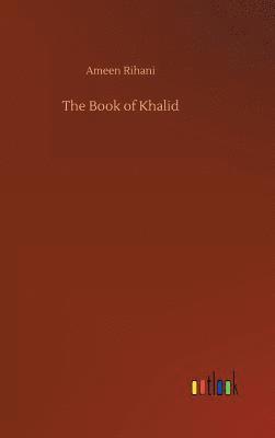Ameen Rihani - Book of Khalid, Inbunden
