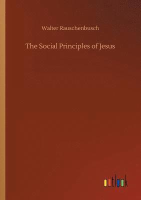 bokomslag The Social Principles of Jesus