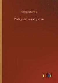 bokomslag Pedagogics as a System