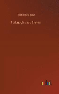 bokomslag Pedagogics as a System