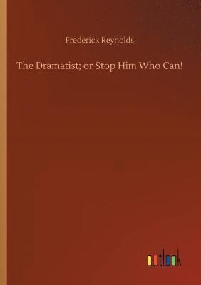 Frederick Reynolds - Dramatist; or Stop Him Who Can!, Häftad