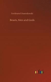 bokomslag Beasts, Men and Gods