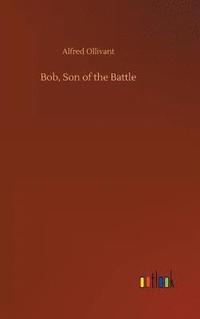 bokomslag Bob, Son of the Battle