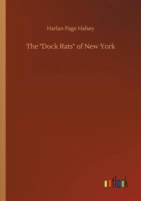 bokomslag The Dock Rats of New York