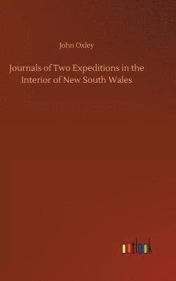 bokomslag Journals of Two Expeditions in the Interior of New South Wales