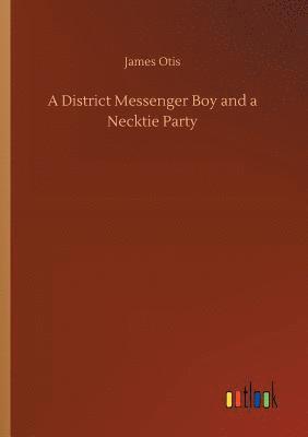 bokomslag District Messenger Boy and a Necktie Party