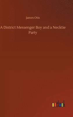 A District Messenger Boy and a Necktie Party 1