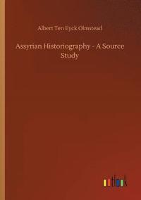 bokomslag Assyrian Historiography - A Source Study