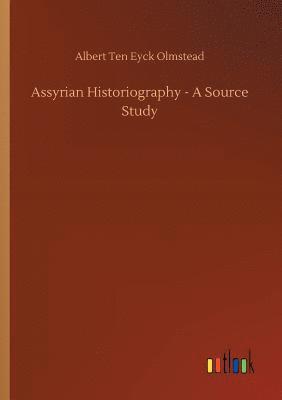 Assyrian Historiography - A Source Study 1