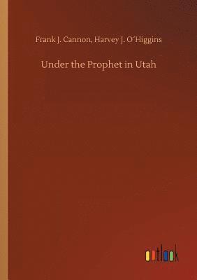 bokomslag Under the Prophet in Utah